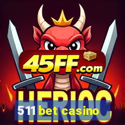 511 bet casino
